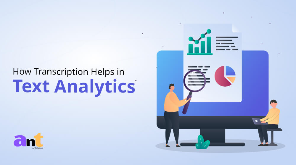 How Transcription Helps in Text Analytics