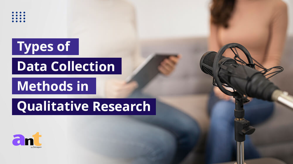 Types of Data Collection Method in Qualitative Research