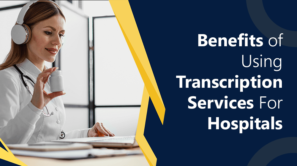 benefits-of-using-transcription-services-for-hospitals